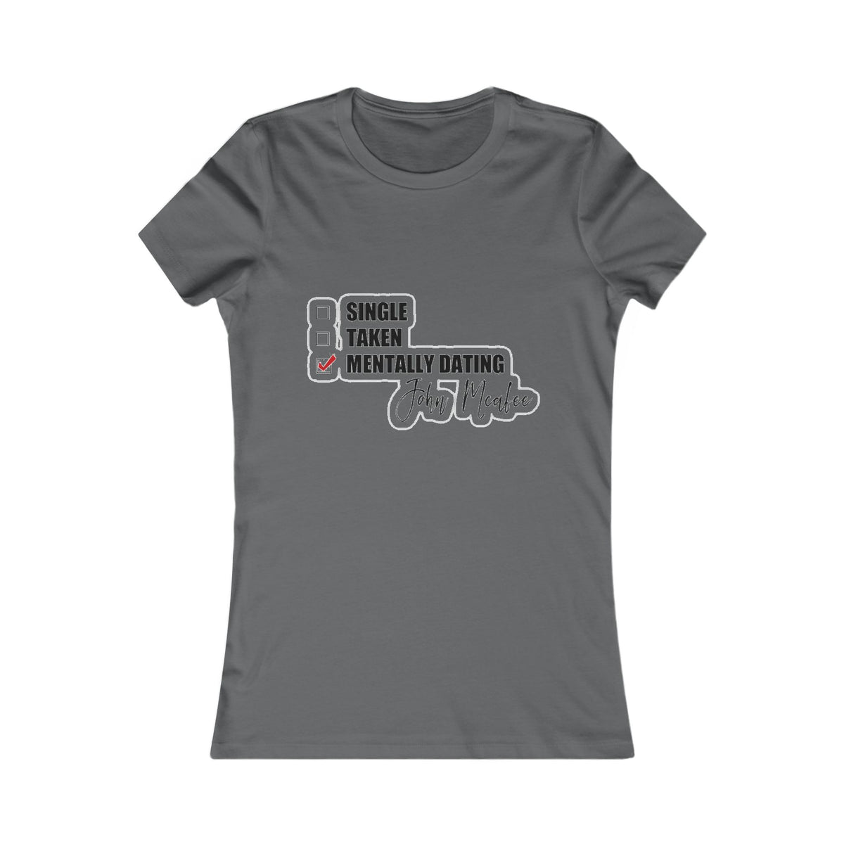 John McAfee | Mentally Dating Women's Favorite Tee