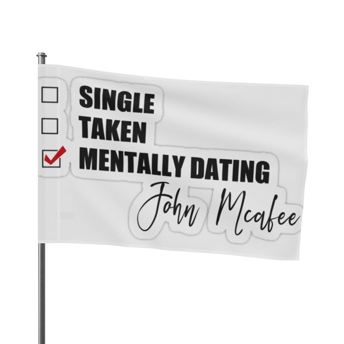 John McAfee | Mentally Dating Outdoor Flag (36x60)
