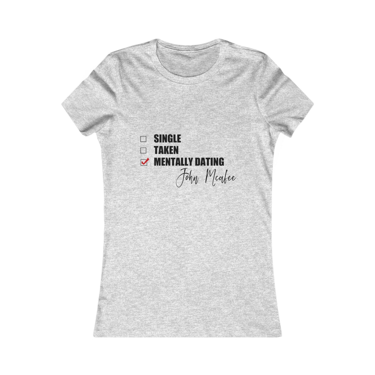 John McAfee | Mentally Dating Women's Favorite Tee