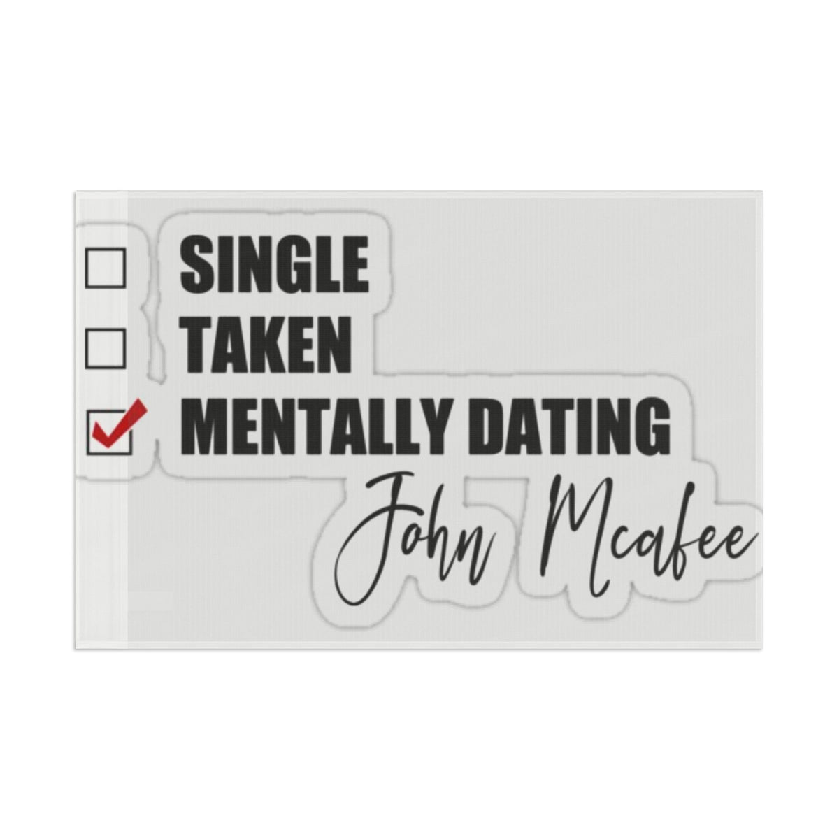 John McAfee | Mentally Dating Outdoor Flag (36x60)