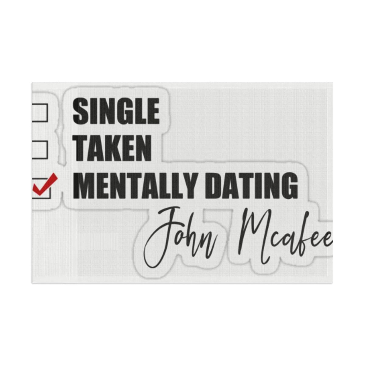 John McAfee | Mentally Dating Outdoor Flag (36x60)