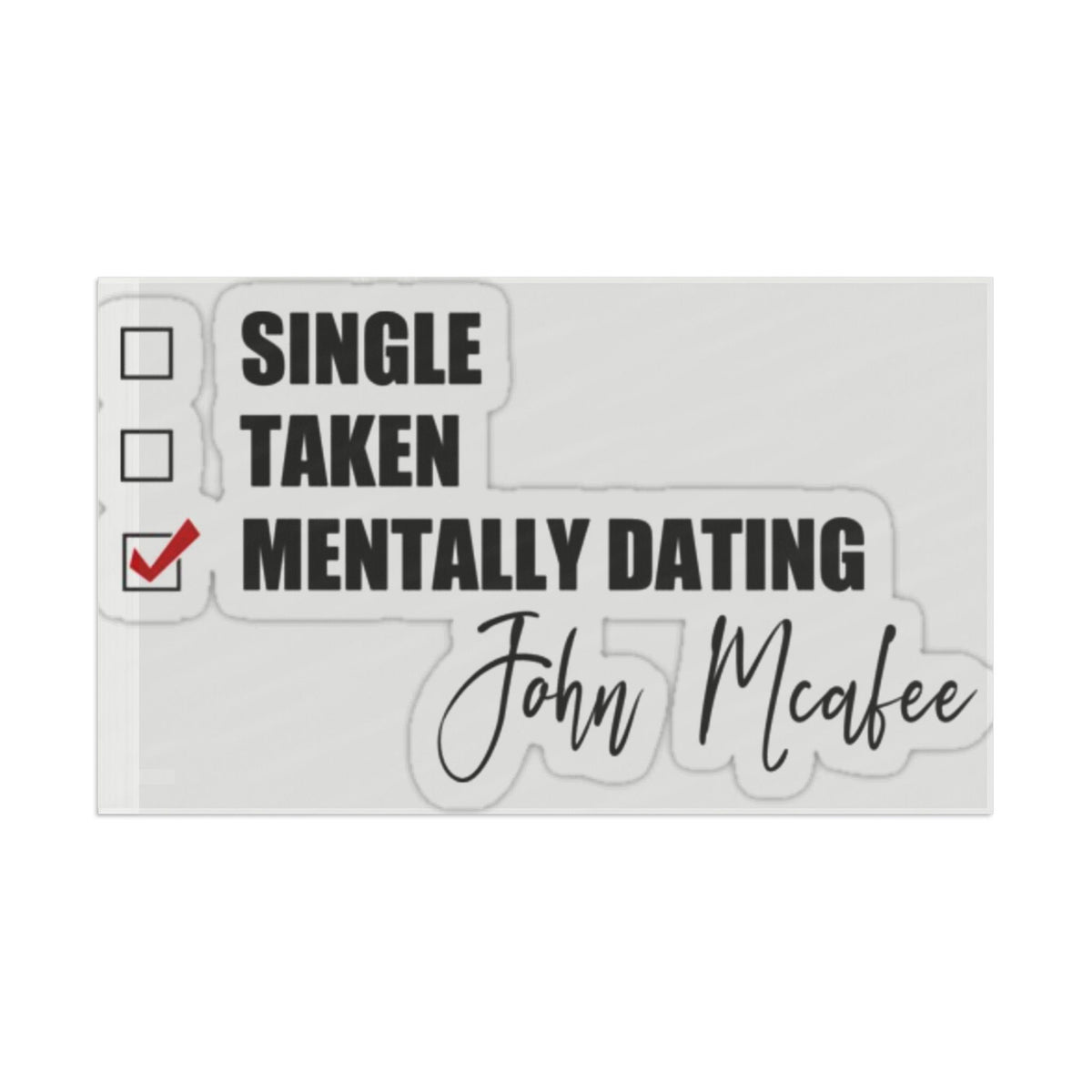 John McAfee | Mentally Dating Outdoor Flag (36x60)